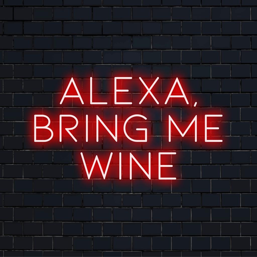 Individuelles LED-Neonschild mit dem Text „Alexa, bring mir Wein“, perfekt für die Heimdekoration und zum Verleihen einer lustigen, persönlichen Note.
