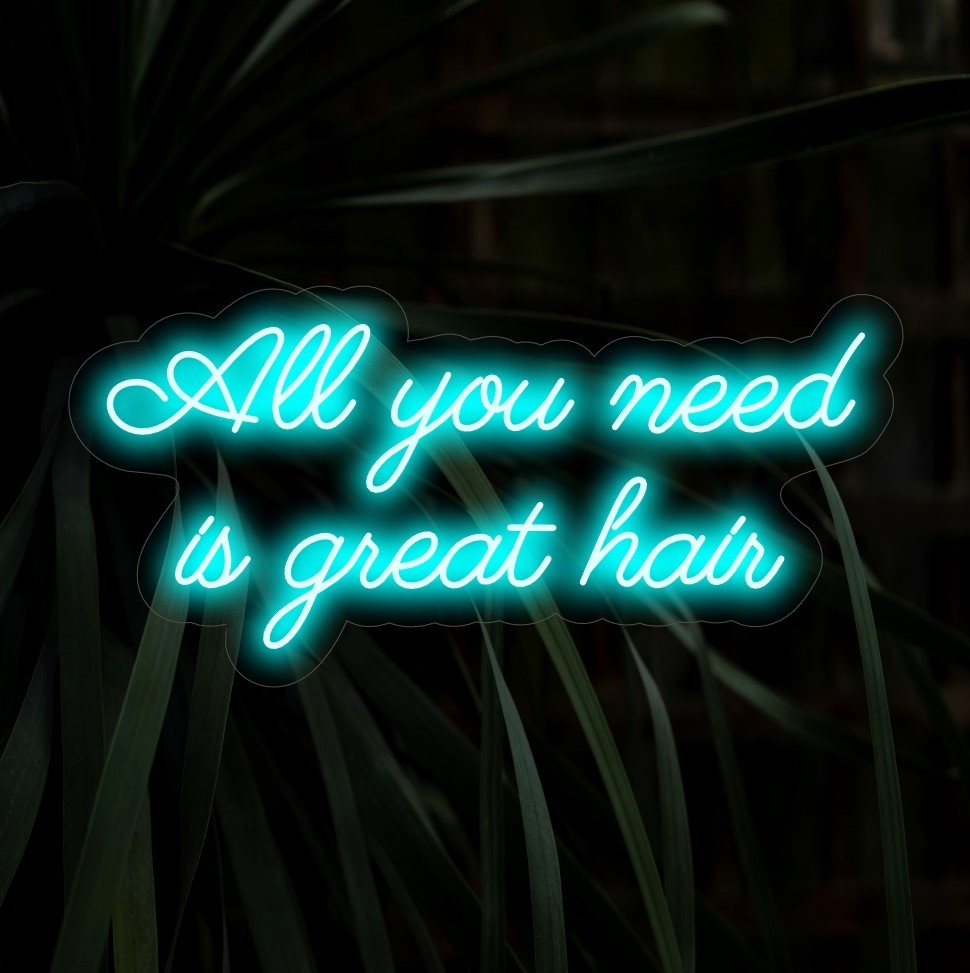 „All You Need Is Great Hair Neon Sign“ – Ein stylisches Neonlicht mit einer frechen Botschaft, das Ihrem Schönheits- oder Friseursalon Humor und Flair verleiht.