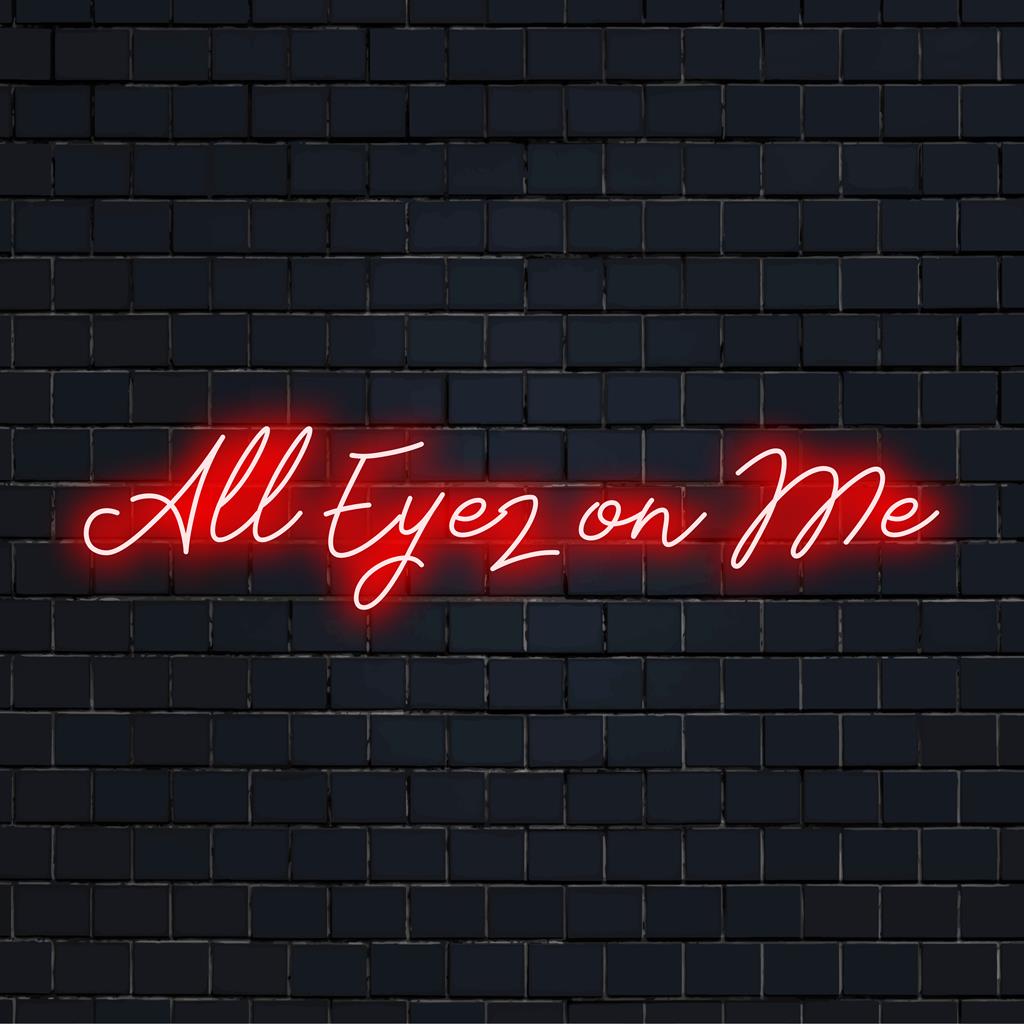 Der stilvolle Text „All Eyez On Me“ erhellt Ihren Raum und kombiniert modernen Glanz mit künstlerischem Flair. LED-Neon-Perfektion für jedes Dekor.