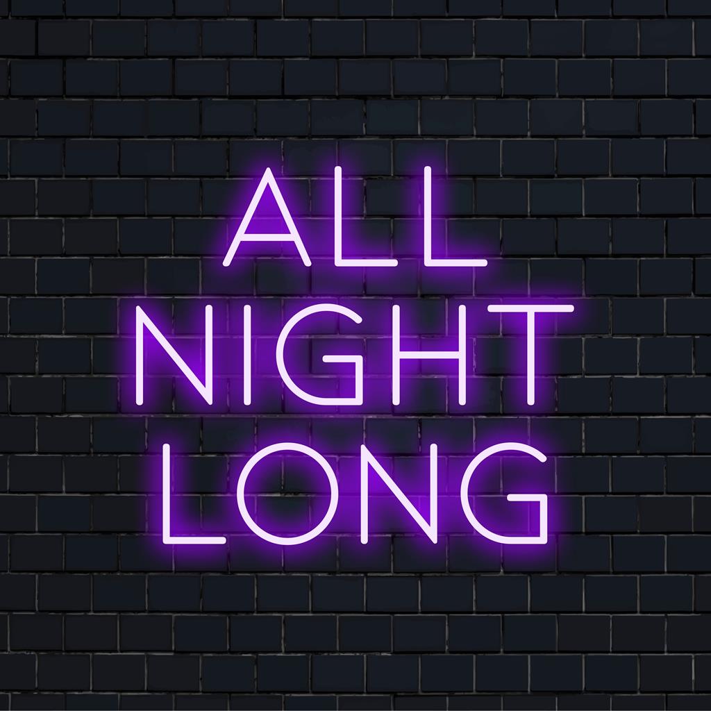 Individuelles LED-Neonschild mit elegantem „All Night Long“-Design, das Ihrem Raum lebendigen Glanz und persönlichen Charme verleiht.