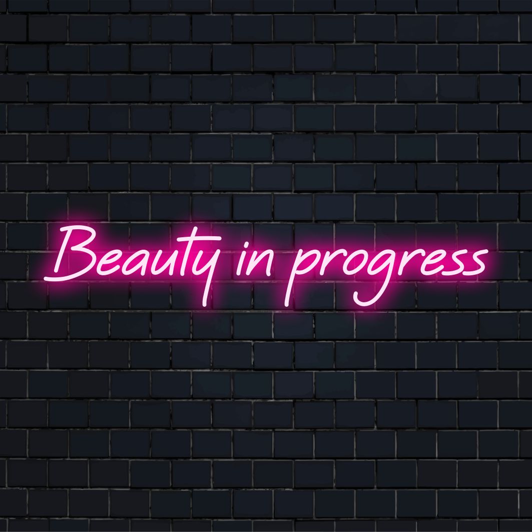 Individuelles LED-Neonschild mit der Aufschrift „Beauty In Progress“; perfekte Neondekoration, um jedem Raum Eleganz und Charme zu verleihen.
