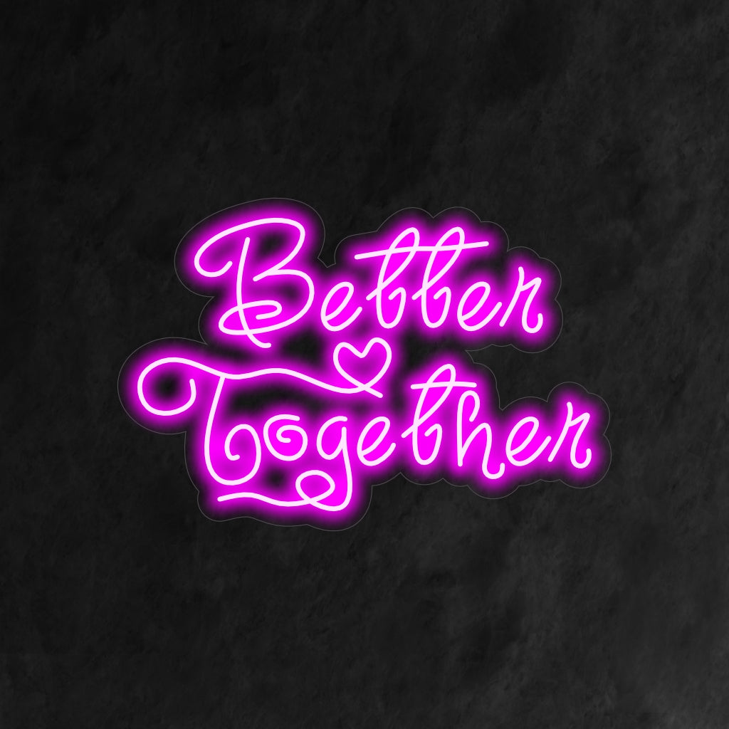 „Better Together Neon Sign“ – Ein herzerwärmendes Neonlicht mit einer Botschaft der Einheit und Zusammengehörigkeit, das Ihrem Wohnraum eine Atmosphäre der Verbundenheit und gemeinsamen Freude verleiht.