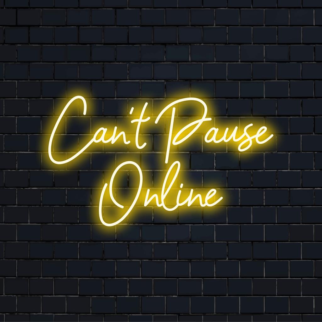 Individuelles LED-Neonschild mit dem leuchtenden Satz „Can't Pause Online 2“, perfekt für einen modernen Raum.