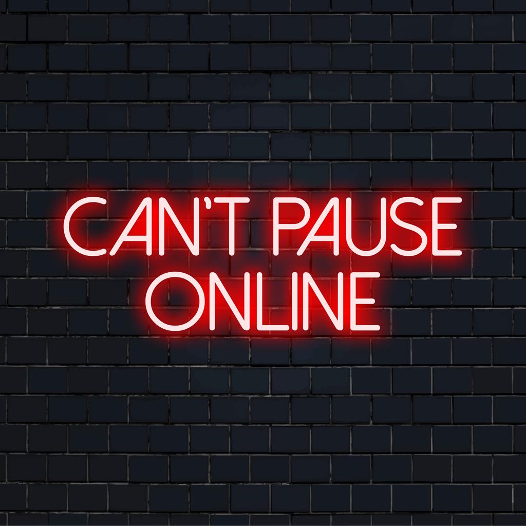 Lebendiges LED-Neonschild „Can't Pause Online“, das mit seinem eleganten Design jedem Raum eine moderne Note verleiht.