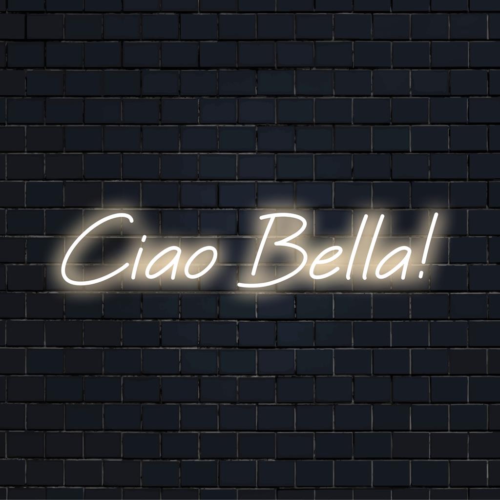Individuelles LED-Neonschild mit „Ciao Bella!“ in eleganter Schrift, perfekt für schickes Neondekor und persönliches Ambiente.