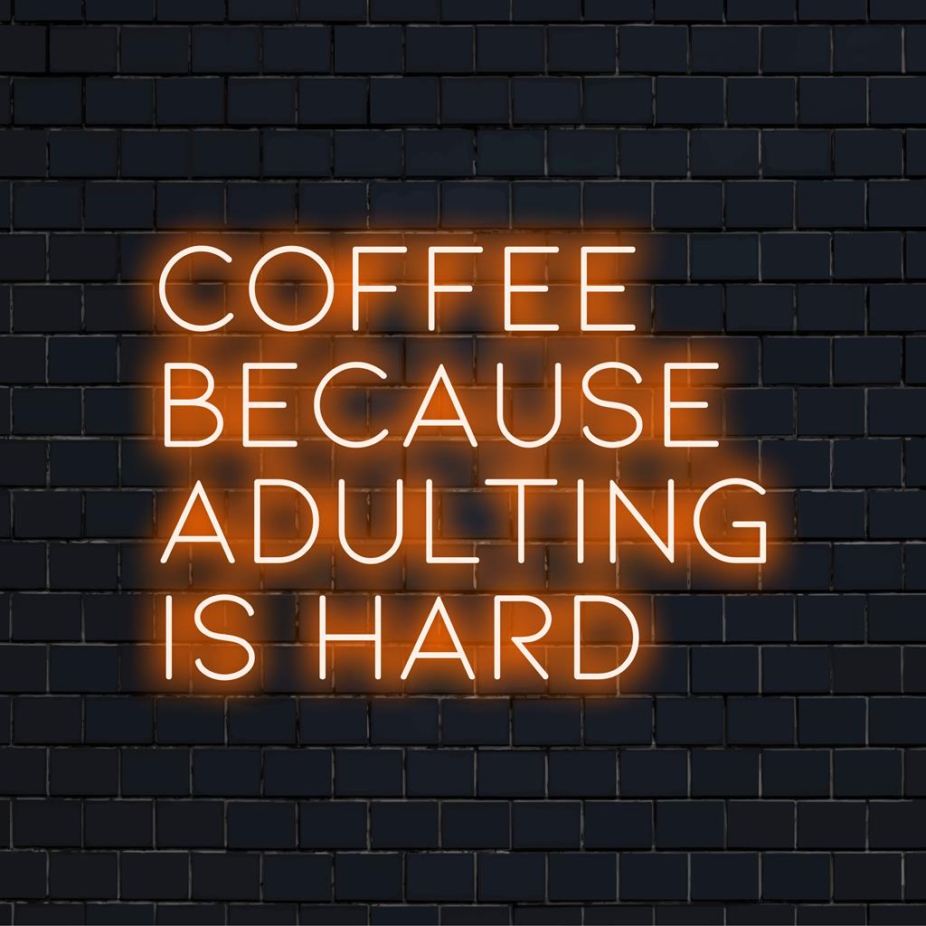 Individuelles LED-Neonschild mit der Aufschrift „Coffee Because Adulting Is Hard“, ideal für einzigartige Neon-Wandkunst und personalisierte LED-Dekoration.