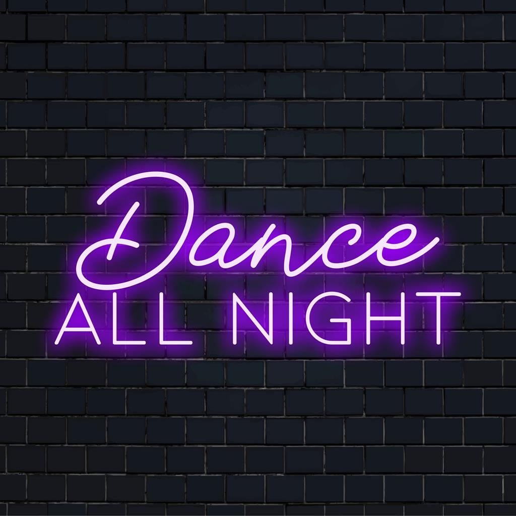 Individuelles LED-Neonschild mit der Aufschrift „Dance All Night 2“, perfekte Neon-Wandkunst und trendiges Neonlichtdekor für lebendige Räume.
