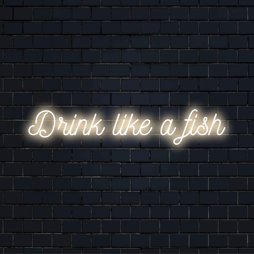 Individuelles LED-Neonschild mit dem Satz „Drink Like A Fish“, perfekt für eine einzigartige Dekoration und die Beleuchtung personalisierter Räume.