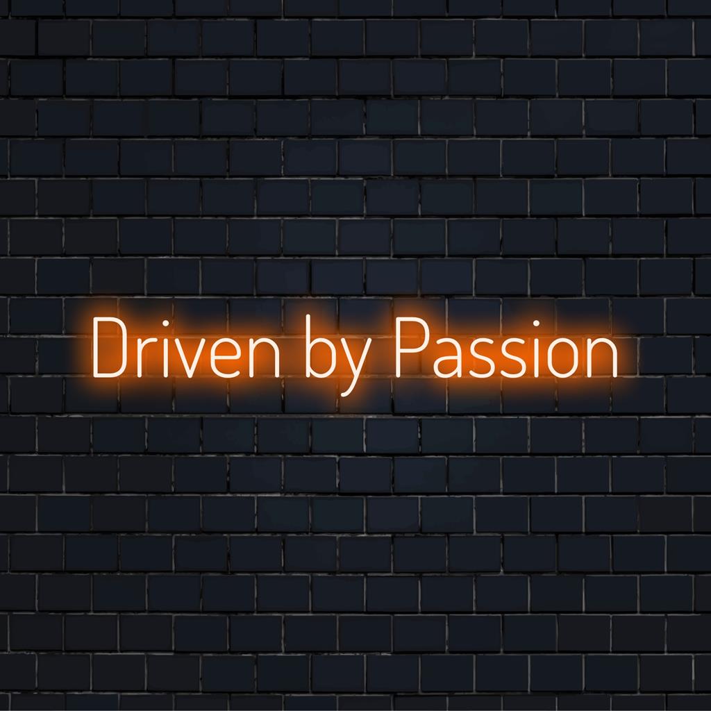 Handgefertigtes, individuelles LED-Neonschild mit dem Titel „Driven By Passion“, perfekt für lebendige Innenräume, verleiht jedem Raum einen einzigartigen Neon-Charme.