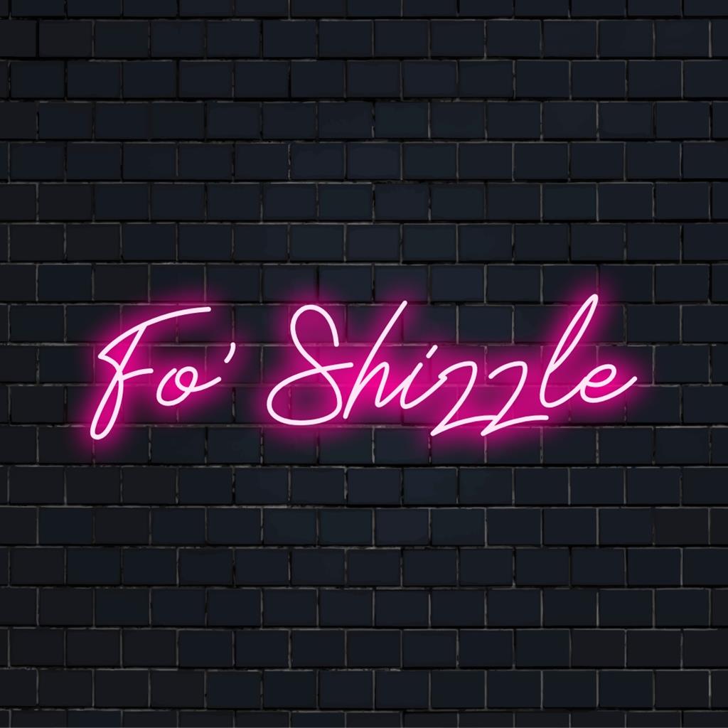 Ein lebendiges, individuelles LED-Neonschild mit „Fo‘ Shizzle“, perfekt, um jedem Raum eine personalisierte Neonlichtdekoration hinzuzufügen.