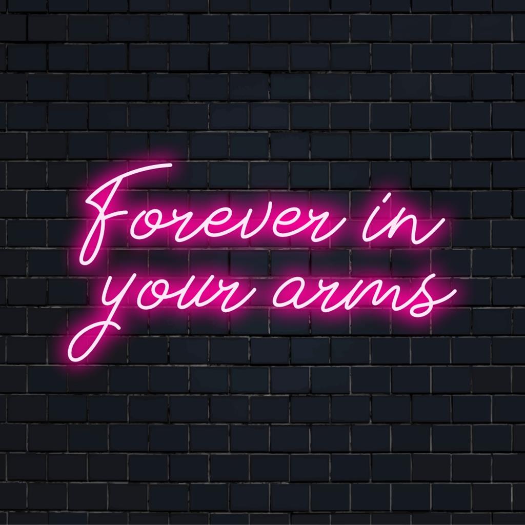 Maßgefertigtes LED-Neonschild mit der Aufschrift „Forever In Your Arms“ mit lebendigem, romantischem Glanz für eine individuelle Dekoration.