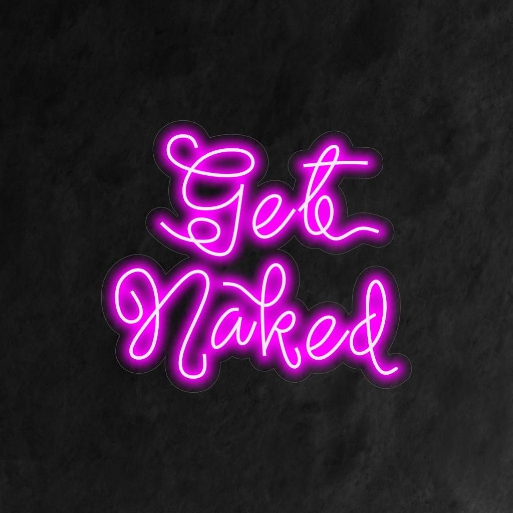 „Get Naked Neon Sign“ – Verleiht der Umgebung eine verspielte und freche Note, ist perfekt für Badezimmer und Schlafzimmer und verleiht ihr Humor und Persönlichkeit.