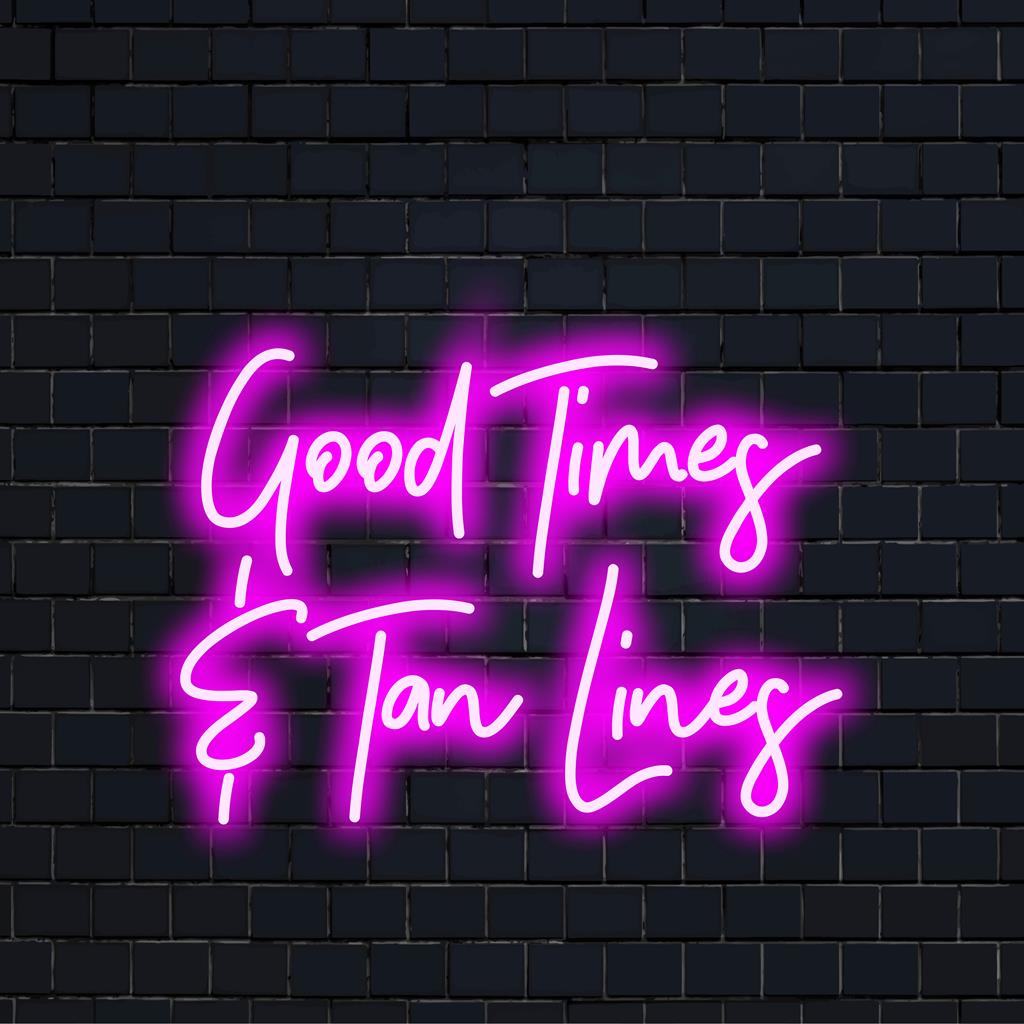 Leuchtendes LED-Neonschild mit der Aufschrift „Good Times Tan Lines“; ideal zum Aufhellen von Räumen mit einzigartigem Neonlichtdekor.