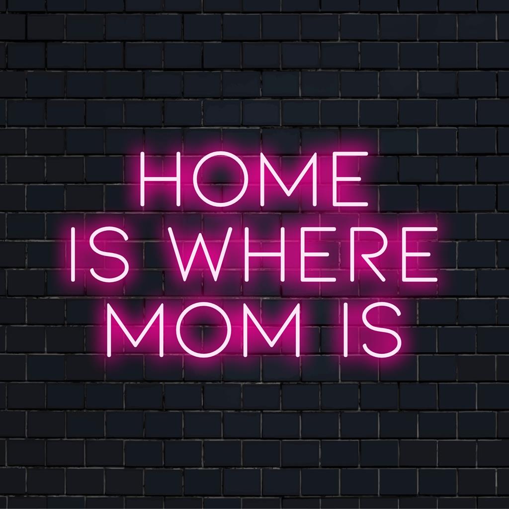 Individuelles LED-Neonschild mit der Aufschrift „Home Is Where Mom Is“, perfekt für die Personalisierung der Einrichtung mit warmen Neon-Wandkunst-Vibes.