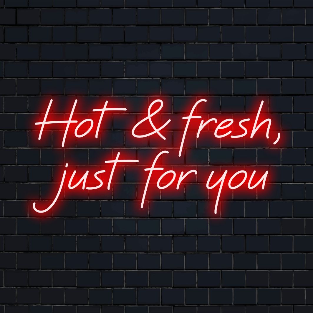 Das farbenfrohe LED-Neonschild „Hot & Fresh, Just For You“ sorgt für trendiges Flair; es zeichnet sich durch individuelle Kunstfertigkeit und helles Neonleuchten aus.