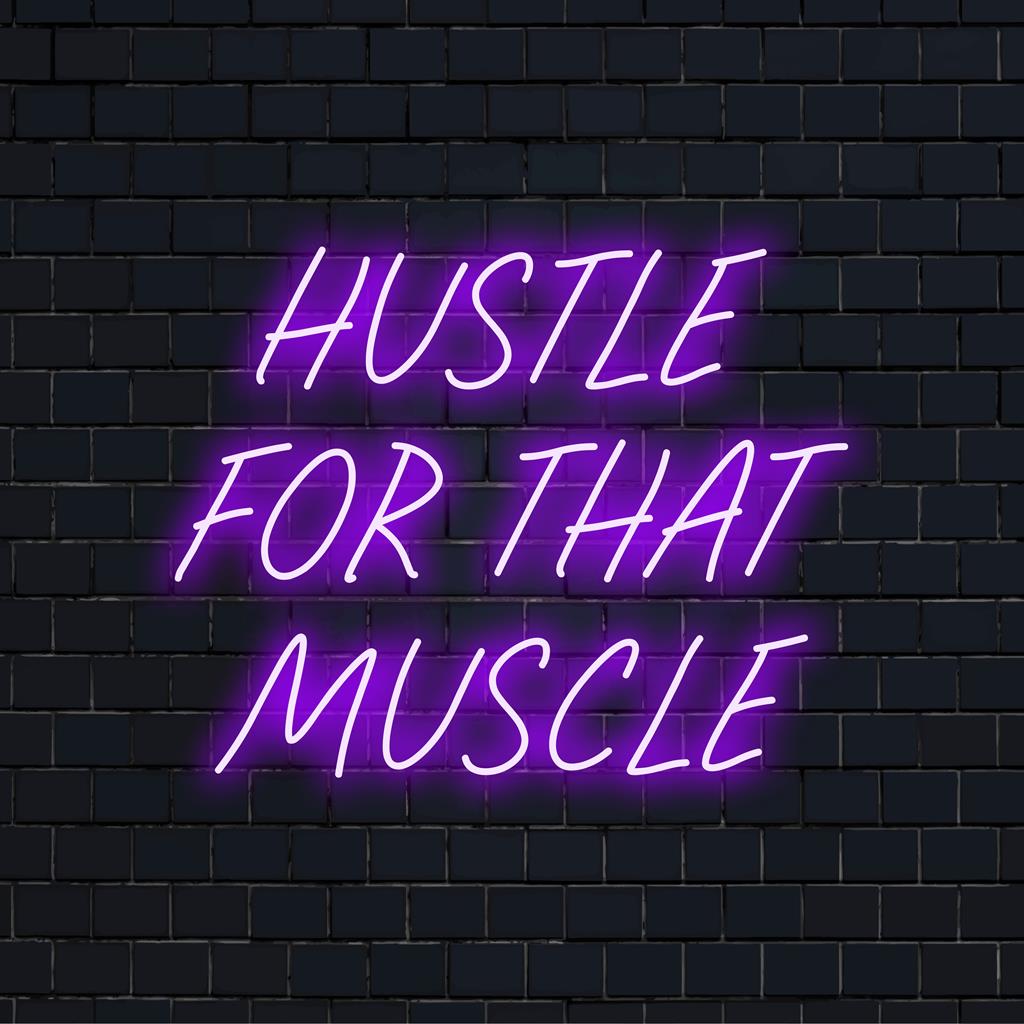 Maßgefertigtes LED-Neonschild mit dem Text „Hustle For That Muscle“ in lebendigem Glanz, perfekt für einzigartige Dekoration und Motivation.