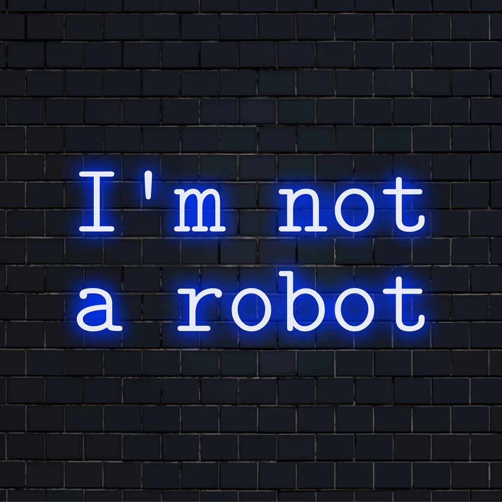 Individuelles LED-Neonschild mit der Aufschrift „I’m Not A Robot“, perfekt für modernes Dekor oder Räume mit technischem Thema.