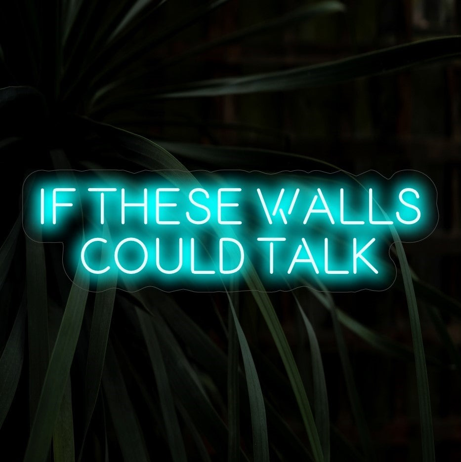 „If These Walls Could Talk“-Neonschild – Eine einzigartige und faszinierende Ergänzung, die mit ihrem fesselnden Leuchten Neugier weckt und einen Gesprächston erzeugt. Perfekt für Räume, in denen sich Geschichten und Gespräche entfalten.