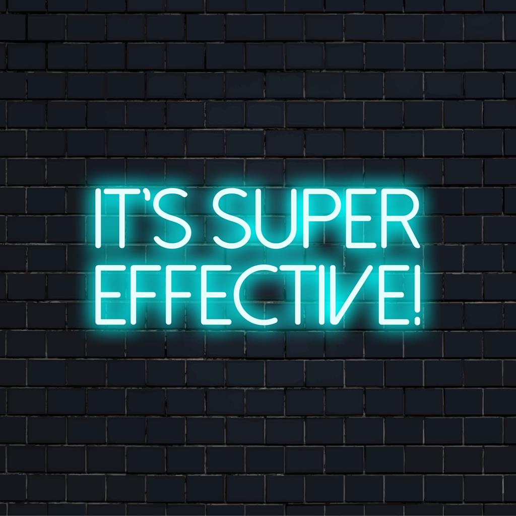 Leuchtendes LED-Neonschild mit dem Satz „Es ist super effektiv!“ in verspielter Schriftart und Farben. Perfektes Neonlicht-Dekorstück.