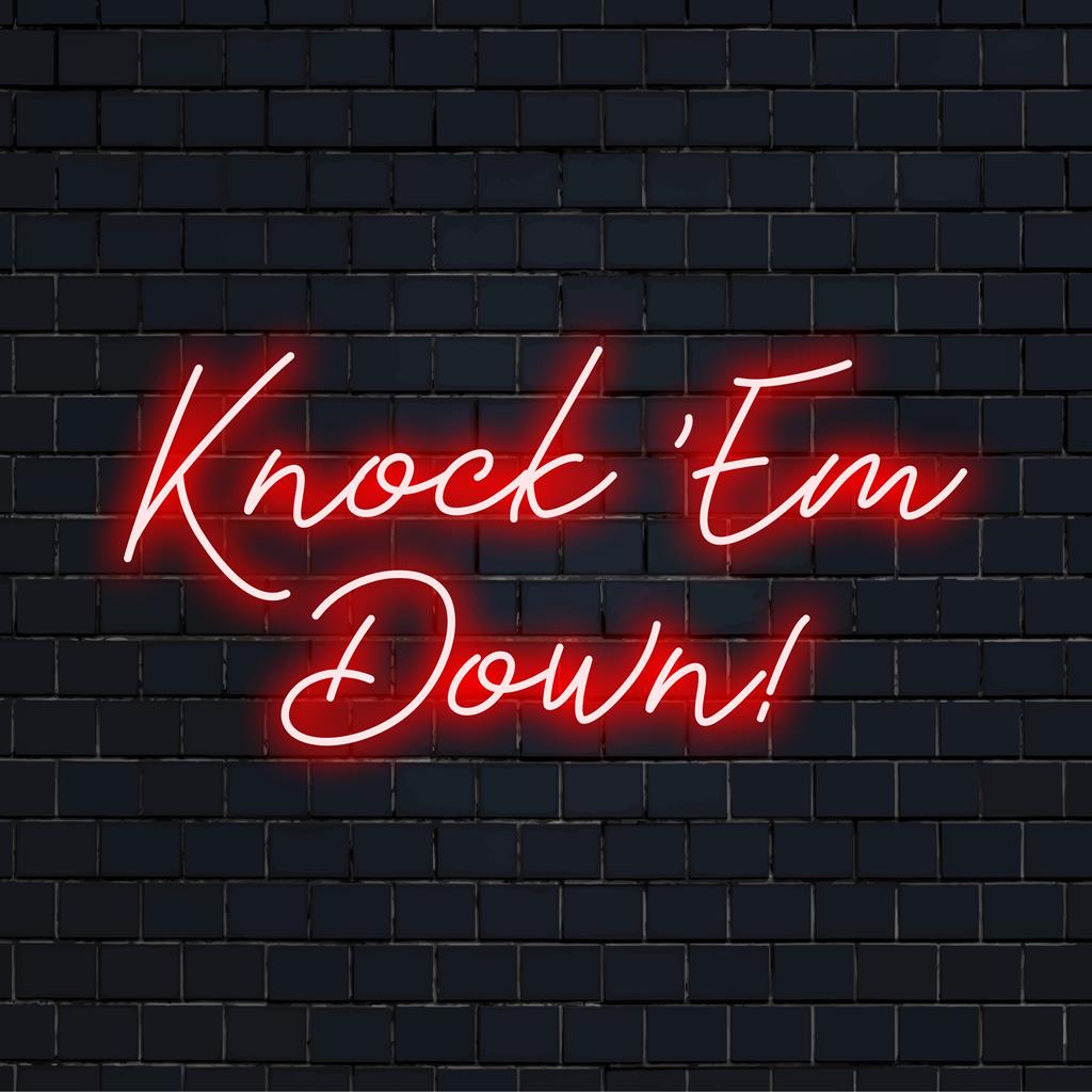 Leuchtendes, individuell angefertigtes LED-Neonschild mit dem Text „Knock 'Em Down!“, perfekt für eine einzigartige Inneneinrichtung oder personalisierte Neonbeleuchtung.