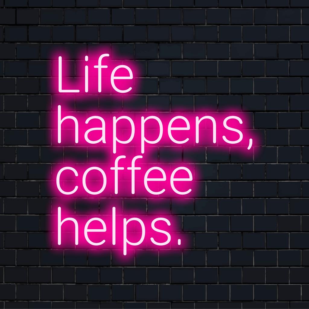 Individuelles LED-Neonschild mit der Aufschrift „Life Happens, Coffee Helps“, eine Mischung aus Neon-Zitatkunst und personalisierter Wanddekoration.