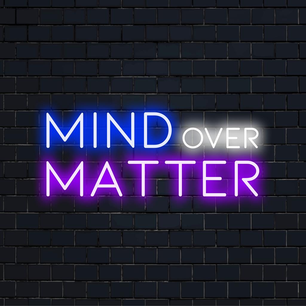 Leuchtendes, mehrfarbiges LED-Neonschild „Mind Over Matter“. Perfekt zur Dekoration mit einer persönlichen, motivierenden Botschaft.