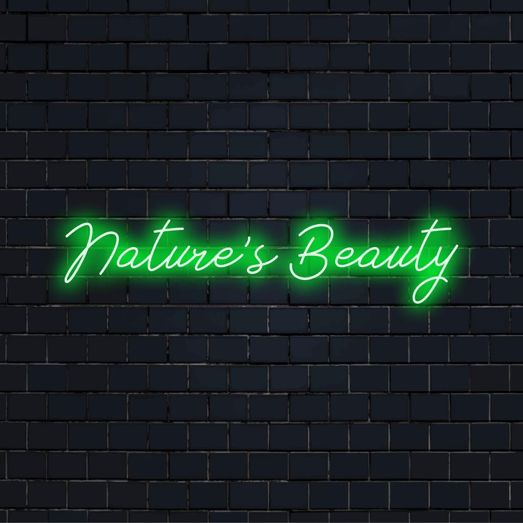LED-Neonschild mit der lebendigen Aufschrift „Nature’s Beauty“, perfekt für eine individuelle Dekoration oder eine individuelle LED-Lichtästhetik.