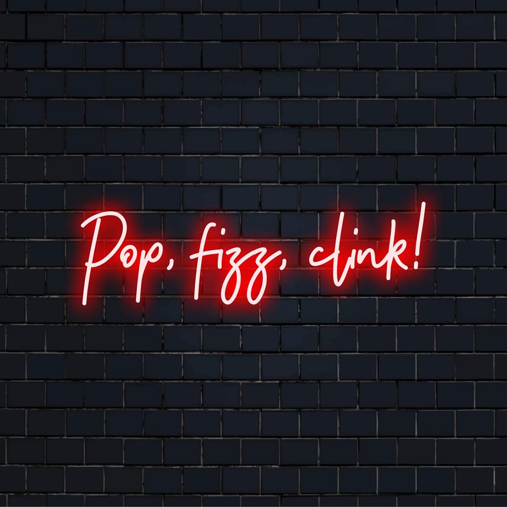 Lebendiges „Pop, Fizz, Clink!“-LED-Neonschild mit festlichem Funkeln, perfekt für Neonlicht-Dekor und -Atmosphäre.