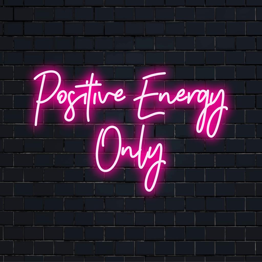 Lebendiges Neonschild „Nur positive Energie“, das Ihren Raum mit einer persönlichen Note und stimmungsvollem Glanz aufwertet.