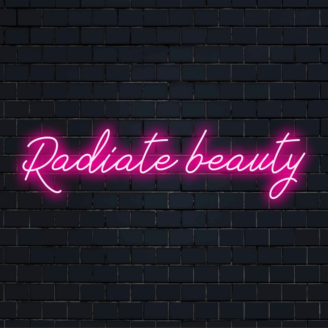 Maßgefertigtes LED-Neonschild der Marke The Art Neon mit dem Satz „Radiate Beauty“ in leuchtenden Neonfarben.