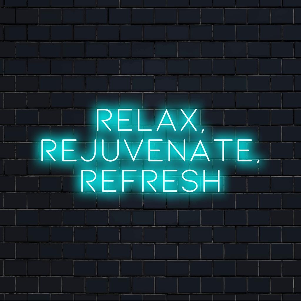 Individuelles LED-Neonschild mit der Aufschrift „Relax Rejuvenate Refresh“, perfekt für eine lebendige und ruhige Wanddekoration.
