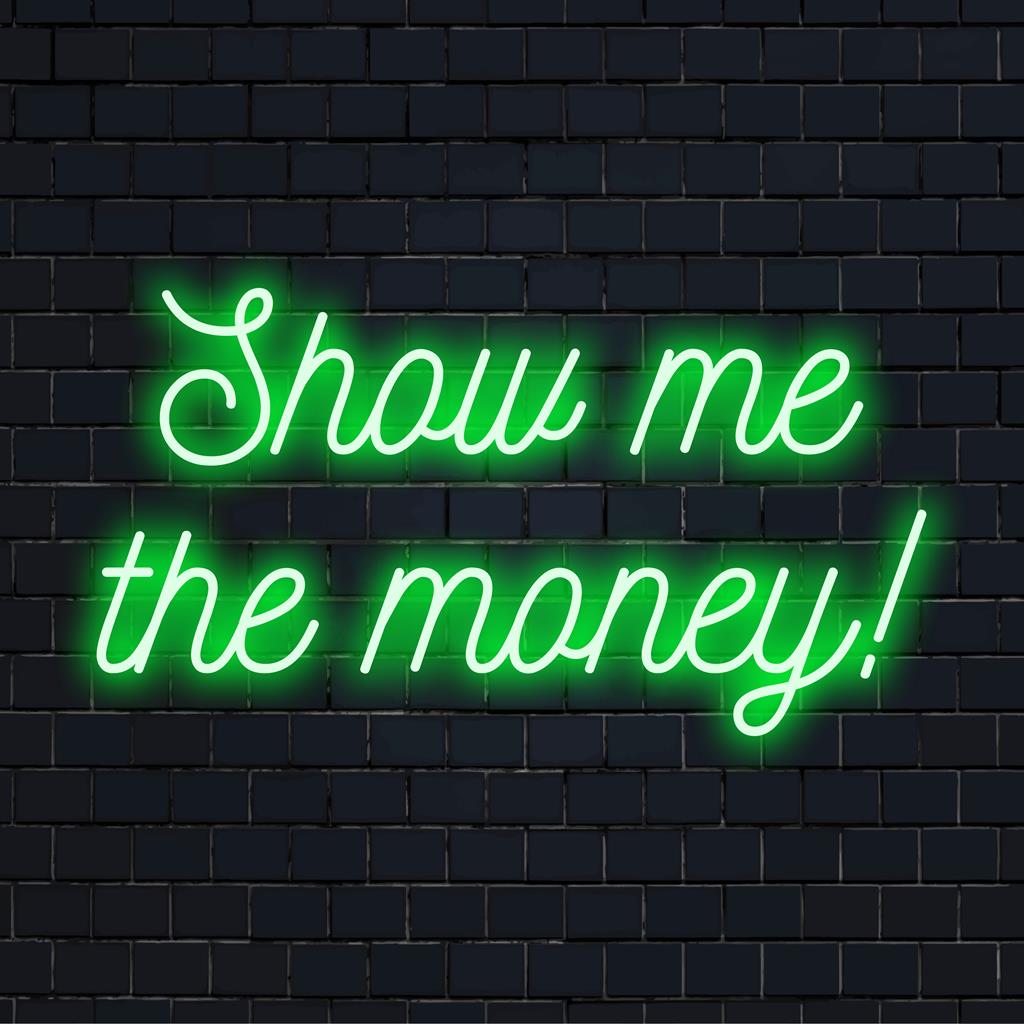 LED-Neonschild mit der Aufschrift „Show Me The Money!“ Lebendige Wandkunst für eine auffällige, individuelle Lichtdekoration in jedem Raum.