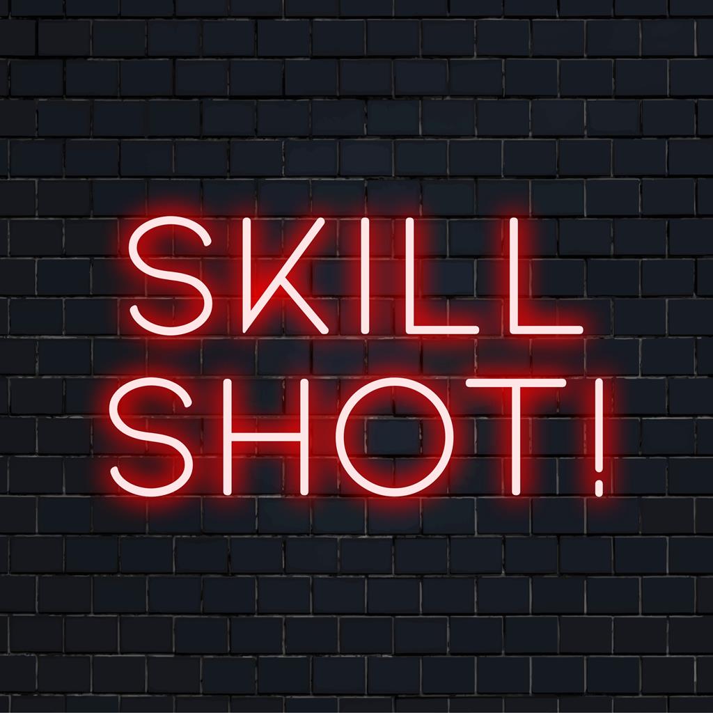 Skill Shot! LED-Schild mit lebendigem, individuellem Design, ideal für einzigartige Neondekoration und personalisierte Lichtkunst.