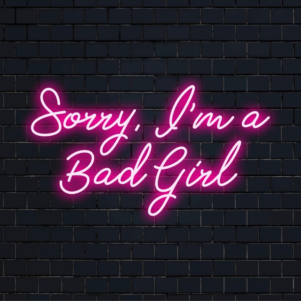 Individuelles LED-Neonschild mit dem Text „Sorry I’m A Bad Girl“, perfekt für eine stilvolle Einrichtung und zum Vermitteln mutiger Aussagen.