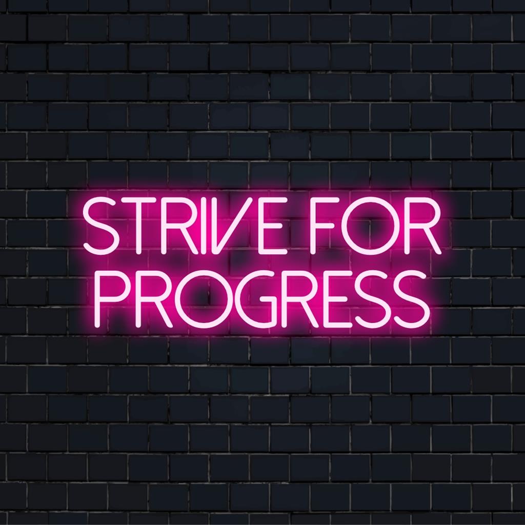 Individuelles LED-Neonschild mit leuchtendem Text „Strive For Progress“; eindrucksvolle Neon-Zitatkunst zur Inspiration und Dekoration.