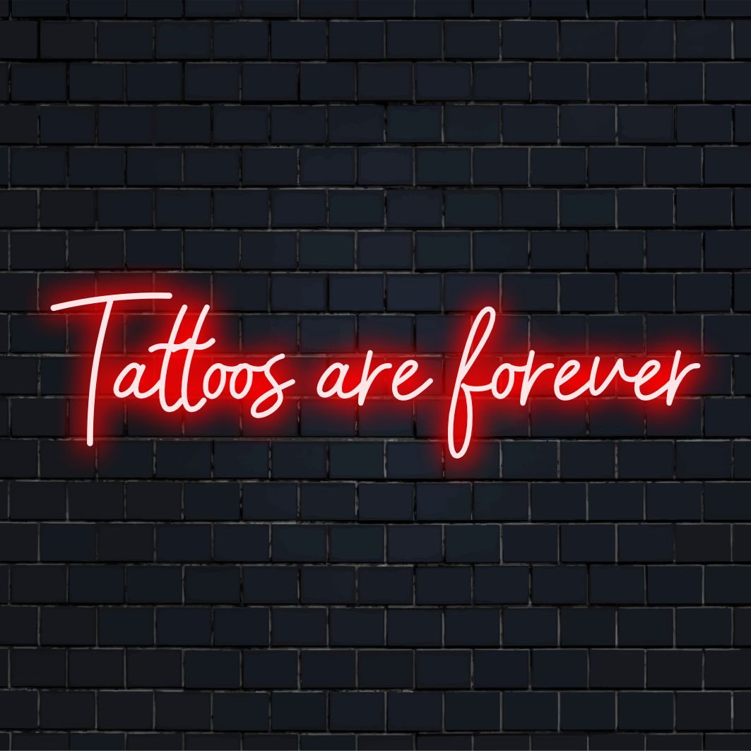 LED-Neonschild mit dem Satz „Tattoos Are Forever“, ideal für eine individuelle Dekoration mit lebendigen Neonlichtfunktionen.