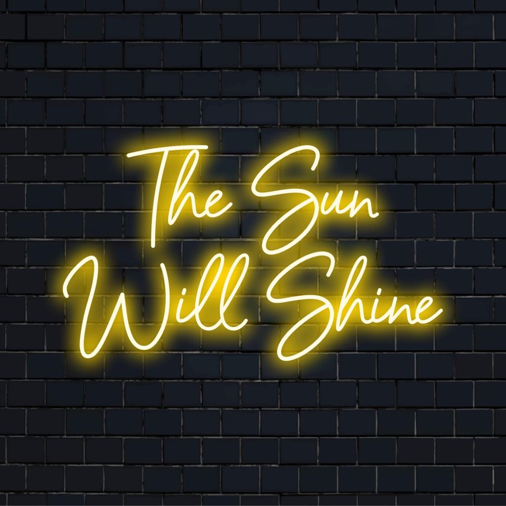 LED-Neonschild mit dem inspirierenden Text „The Sun Will Shine“, das jedem Raum Lebendigkeit verleiht; individuelles LED-Dekor.