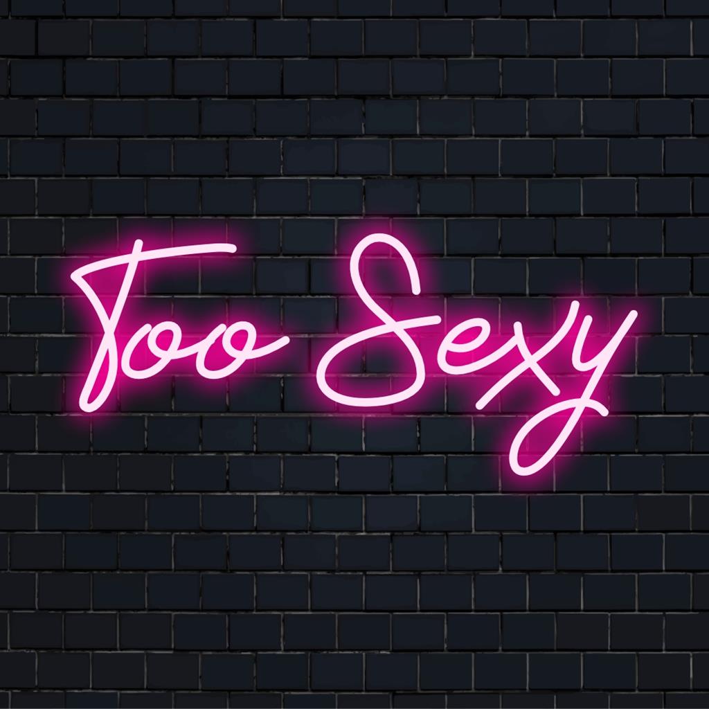 Individuelles LED-Neonschild mit dem fettgedruckten Satz „Too Sexy“ in lebendigen Farbtönen, perfekt, um jedem Raum eine verspielte Note zu verleihen.