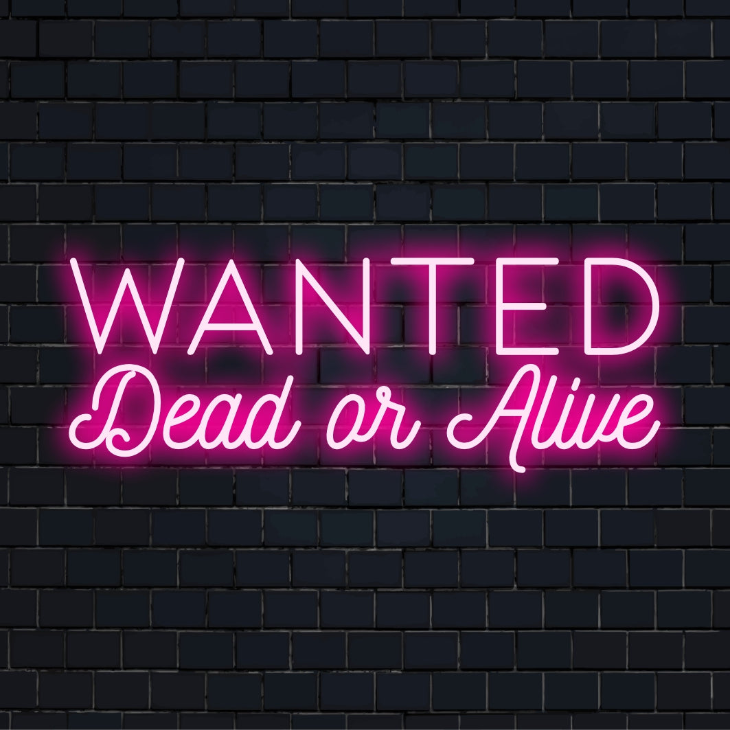 LED-Neonschild mit der Aufschrift „Wanted Dead or Alive“, perfekt, um jedem Raum mit einem starken Statement Vintage-Charme zu verleihen.