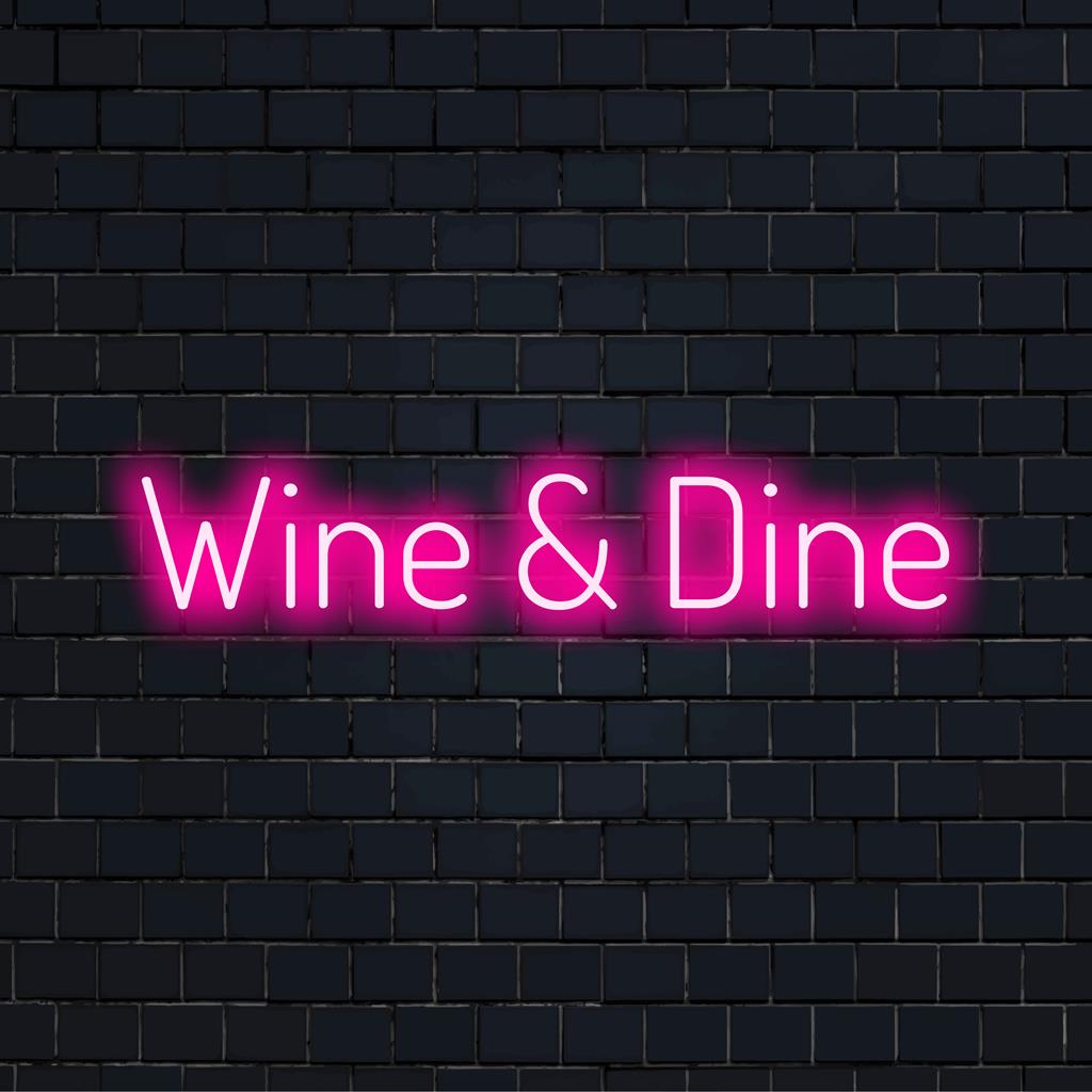 Wine & Dine LED-Neonschild; lebendige Neonkunst für eine schicke Wohndekoration, perfekt für Gastronomie- oder Essbereiche. Individuelle Lichteleganz.