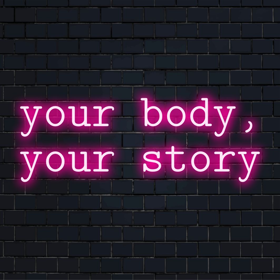 Individuelles LED-Neonschild mit der Darstellung „Dein Körper, deine Geschichte“ in leuchtenden Farben. Ideal für eine personalisierte Neonlichtdekoration.