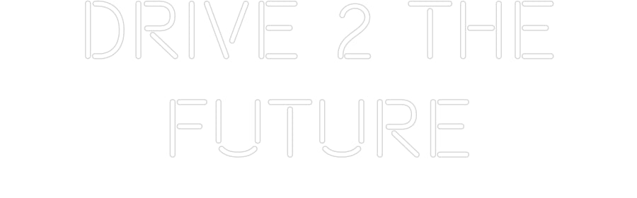 Individuelles Neonlichtschild: Drive 2 The
