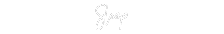 Custom Neon: Sleep