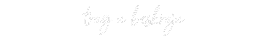 Custom Neon: trag u beskraju