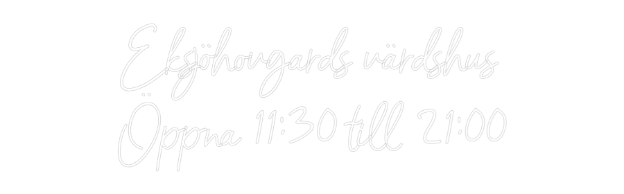 Anpassat neonskylt: Eksjöhovgårds...