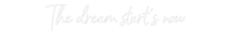 Custom Neon: The dream sta...