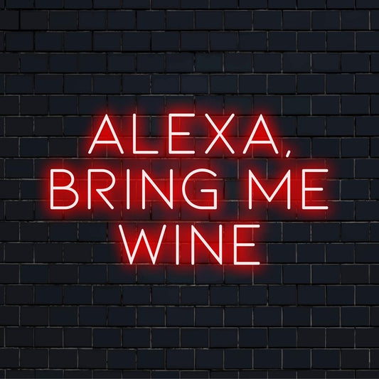 Custom LED neon sign with text Alexa, Bring Me Wine, perfect for home decoration and adding a fun, personalized touch.