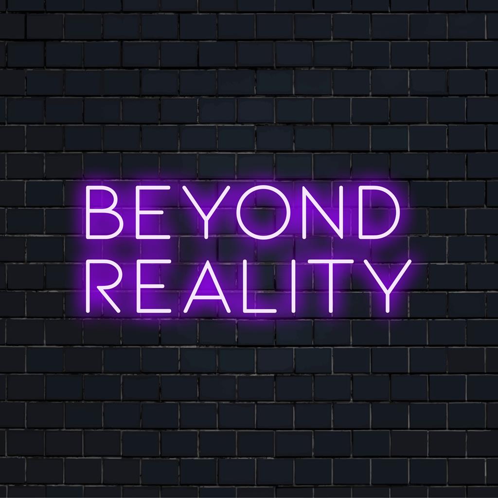 Vibrant LED neon sign navigates between worlds—Glow with Beyond Reality! Unspecified design type invites limitless customization.