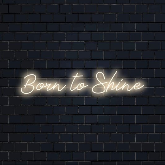 Vibrant custom-made LED neon sign with Born To Shine in radiant colors, perfect for vibrant wall decor and custom lighting.