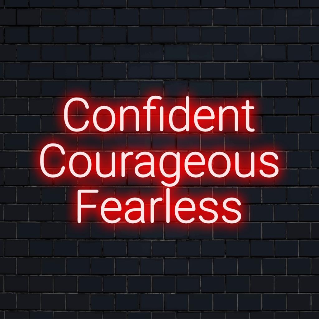 Vibrant custom-made LED neon sign with inspirational words Confident, Courageous, Fearless; stunning neon light decor.